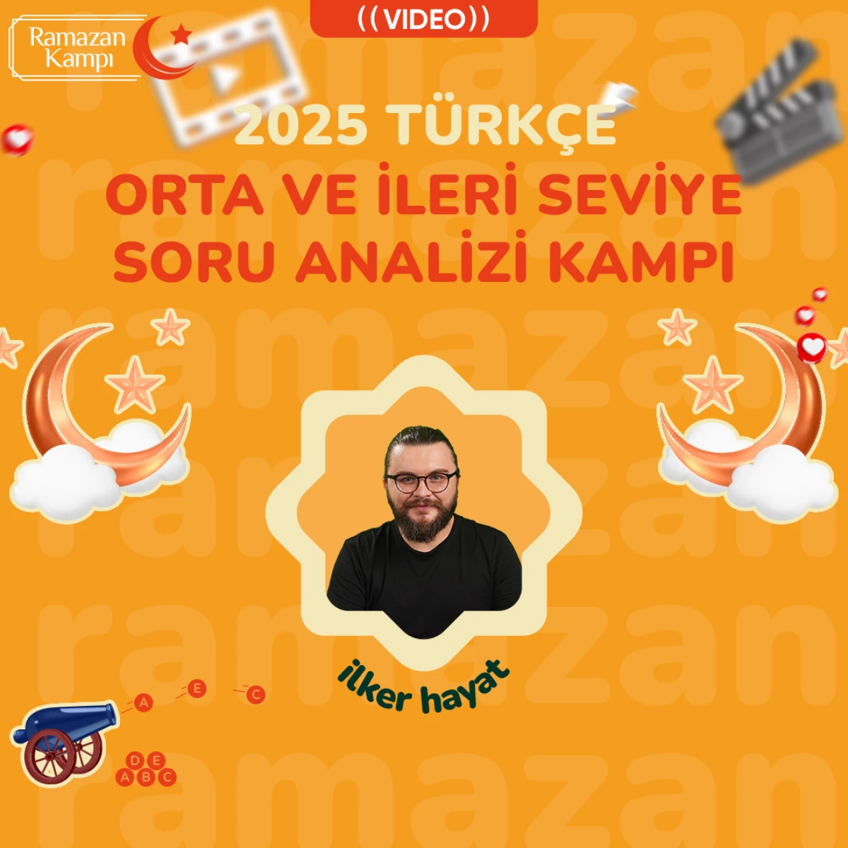 2025 TÜRKÇE İLKER HAYAT İLE ORTA VE İLERİ SEVİYE SORU ANALİZİ RAMAZAN KAMPI